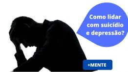 Suicídio e depressão, como lidar?