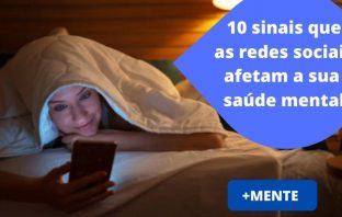 10 sinais que as redes sociais afetam sua saúde mental