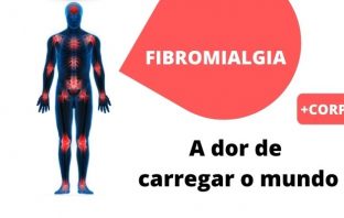 FIBROMIALGIA – A dor de carregar o mundo.